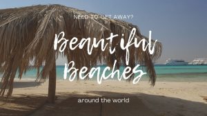 Beautiful Beaches Around The World Relaxation Video